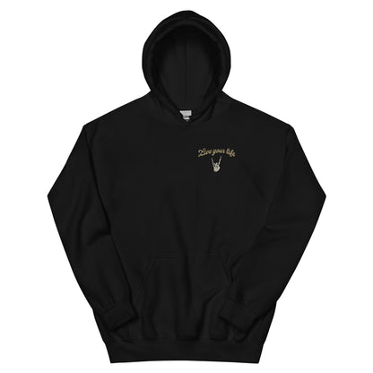 Live your life Hoodie