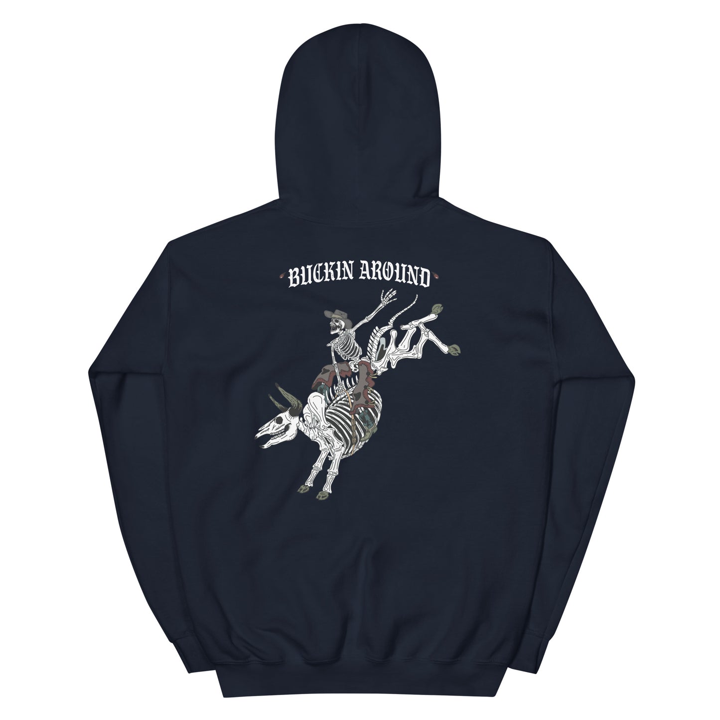 Buckin around Hoodie