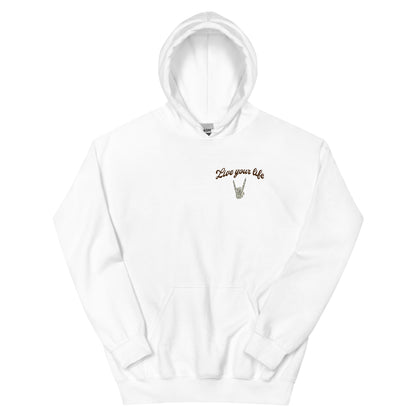 Live your life Hoodie